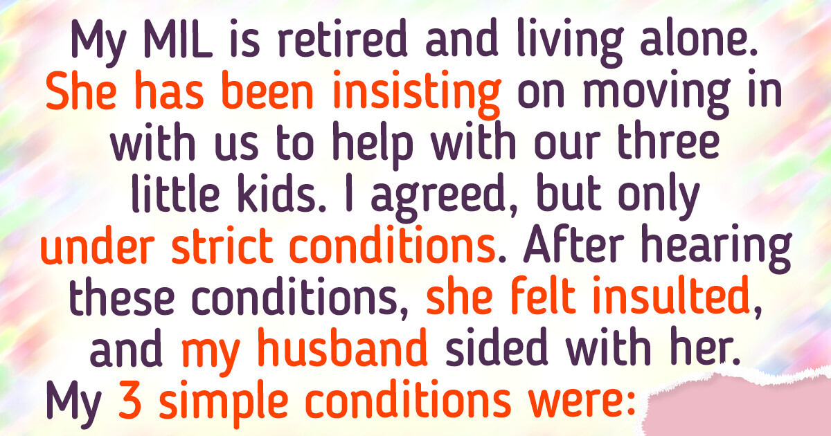 I Won’t Let My MIL Move In Unless She Respects My Conditions I Won’t Let My MIL Move In Unless She Respects My Conditions