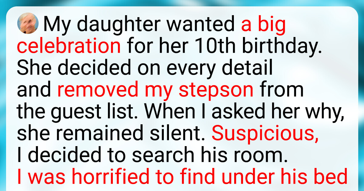 I Excluded My Stepson From My Daughter’s Birthday Party—She’s My Priority