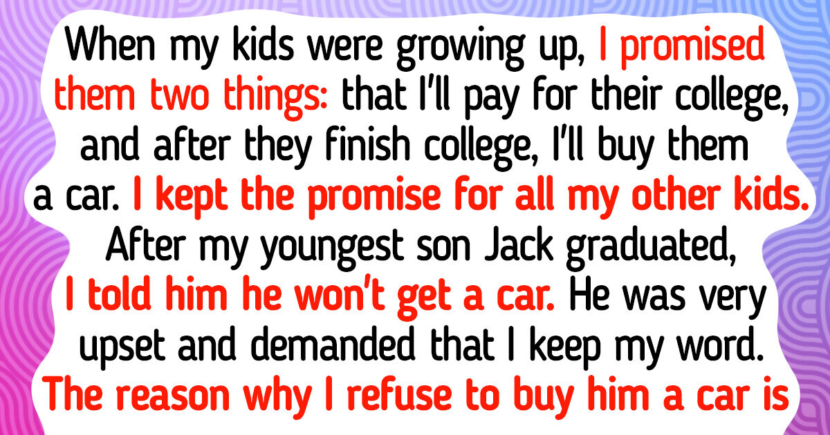 I Refuse to Buy a Car for My Son, Even Though I Did It for All My Other Kids I Refuse to Buy a Car for My Son, Even Though I Did It for All My Other Kids