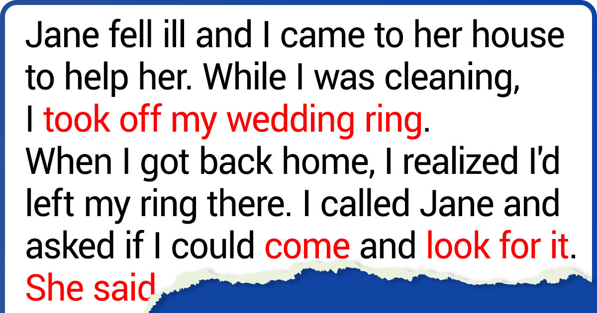 I Lost My Wedding Ring at My Friend’s House, and She Doesn’t Let Me Look for It
