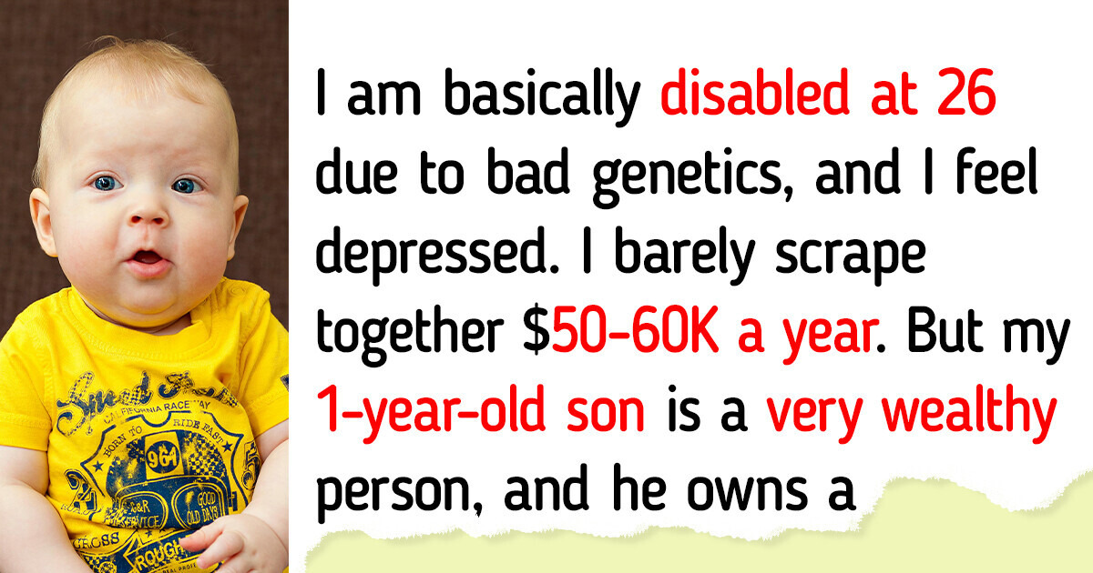 My Little Son Is Worth Millions, and I Feel Worthless as a Dad