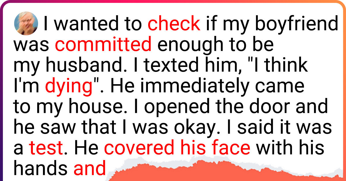 I Faked an Emergency to Test My Boyfriend’s Commitment I Faked an Emergency to Test My Boyfriend’s Commitment