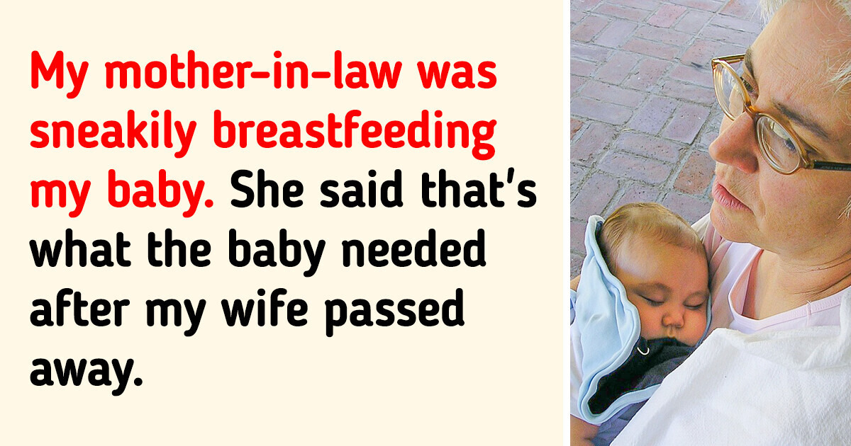 I Caught My Mother-In-Law Breastfeeding My Baby I Caught My Mother-In-Law Breastfeeding My Baby