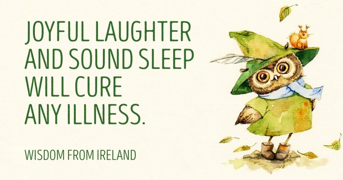 21 wonderful Irish proverbs filled with humour, love and wisdom