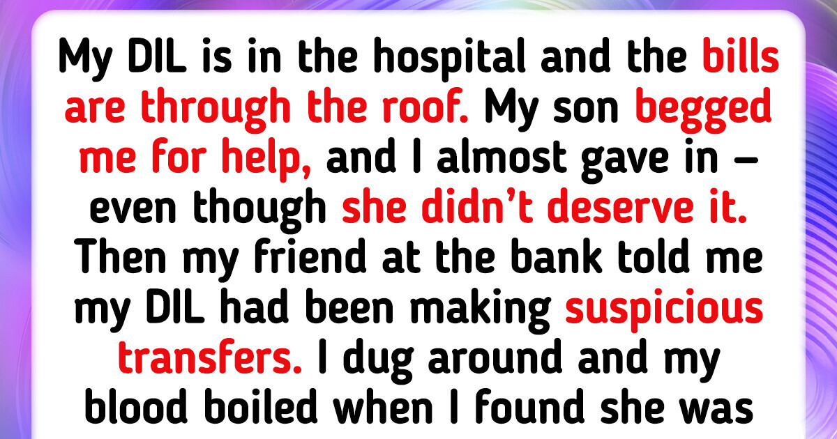 I Refuse to Pay My DIL’s Medical Bills—She’s Broke and Needs a Reality Check I Refuse to Pay My DIL’s Medical Bills—She’s Broke and Needs a Reality Check
