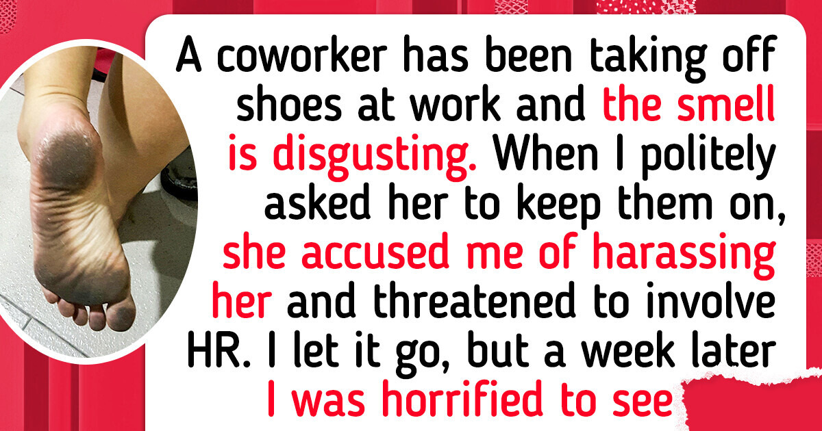 I Told My Colleague to Stop Working Barefoot—Now She’s Ruining Me