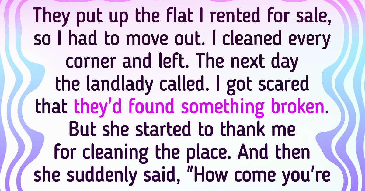 15+ People Who Rented a Place and Ended Up With an Unexpected Story