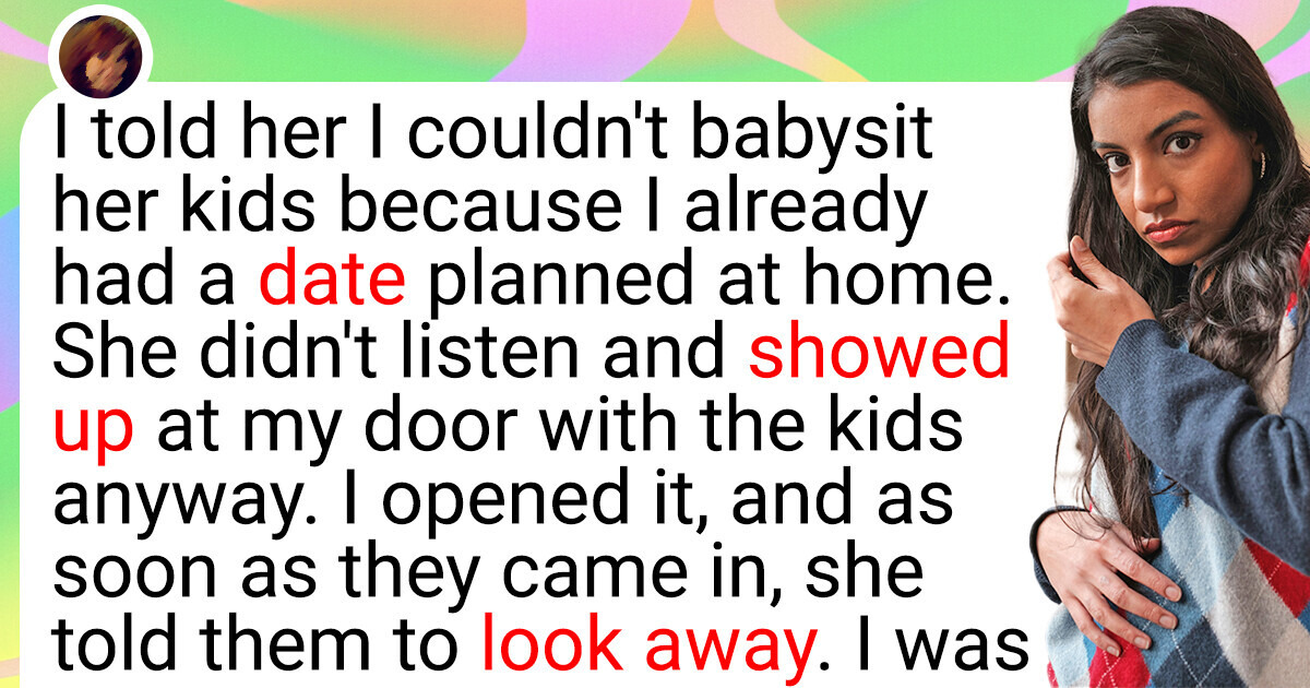 I Chose a Date Over Babysitting My Sister’s Kids, and It Backfired I Chose a Date Over Babysitting My Sister’s Kids, and It Backfired