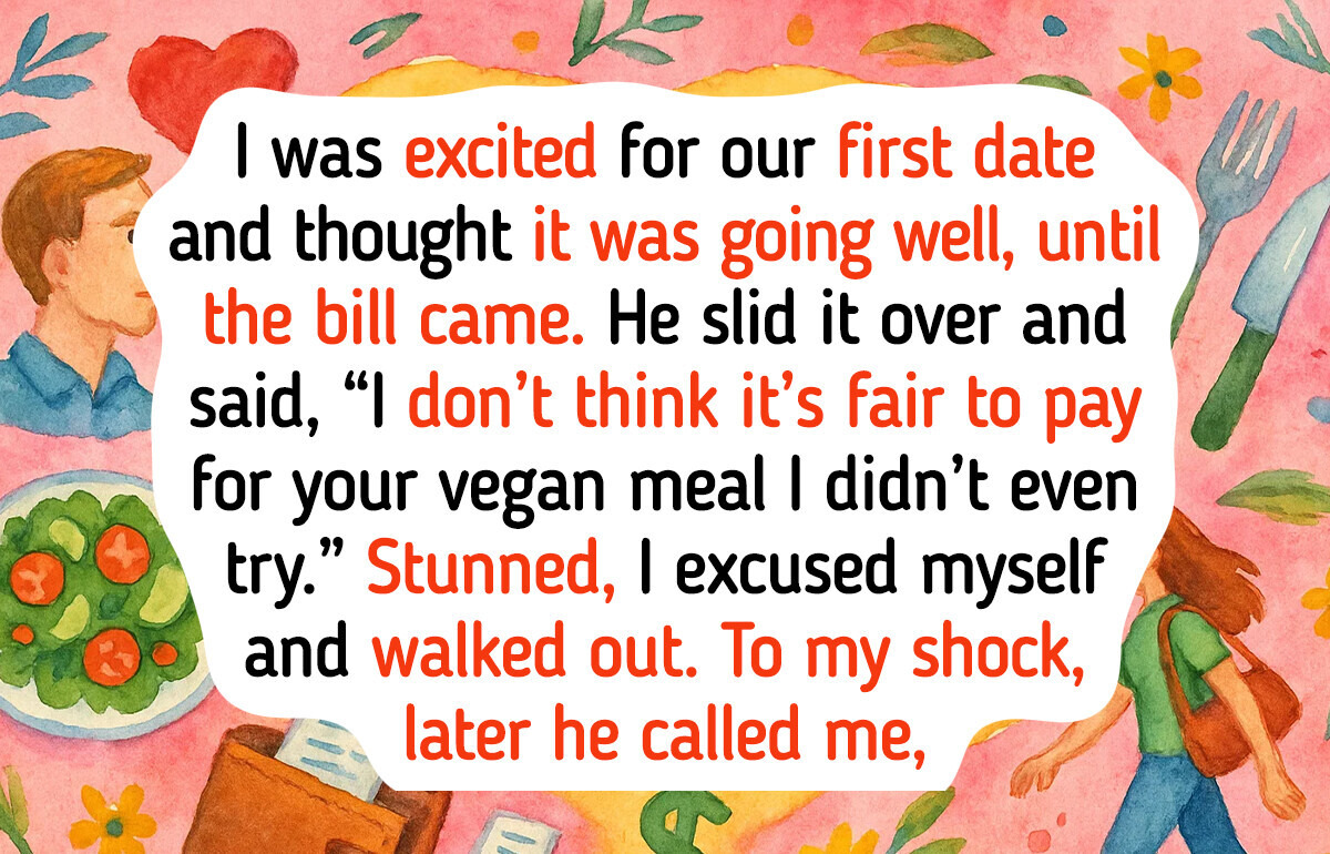 My Date Refused to Pay for My Vegan Meal, and That Wasn’t the Only Red Flag My Date Refused to Pay for My Vegan Meal, and That Wasn’t the Only Red Flag