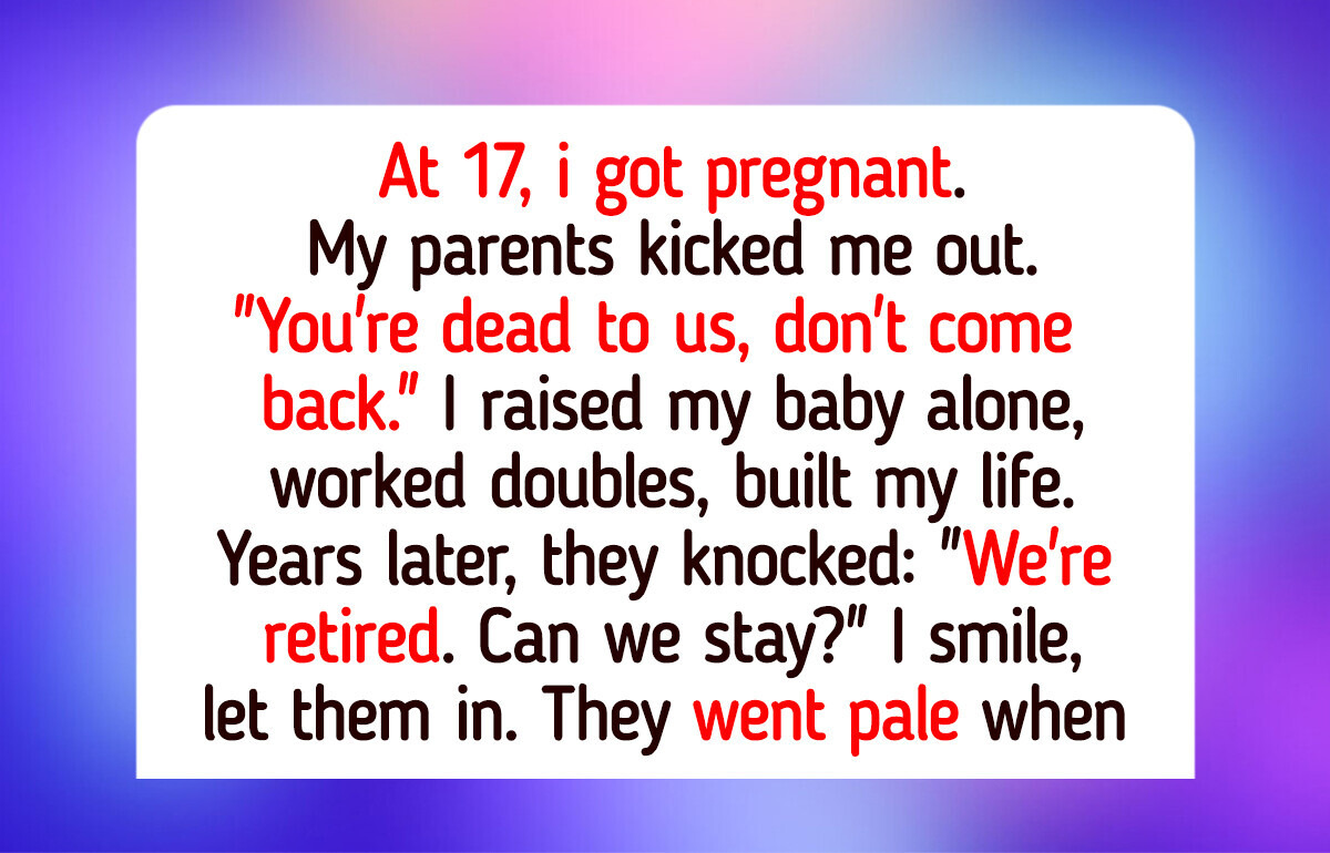 I Refuse to Help My Retired Parents After They Threw Me Out When I Was Pregnant