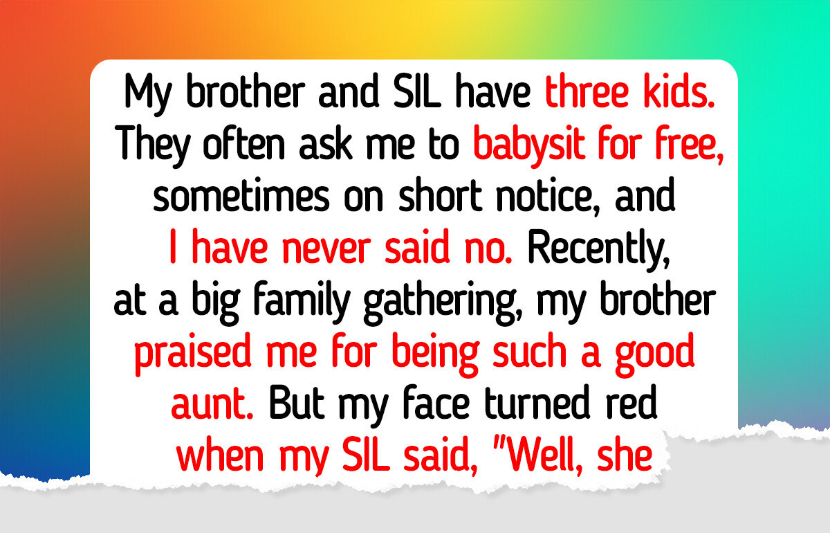 I Absolutely Refuse to Babysit My Brother’s Kids After My SIL Publicly Humiliated Me I Absolutely Refuse to Babysit My Brother’s Kids After My SIL Publicly Humiliated Me