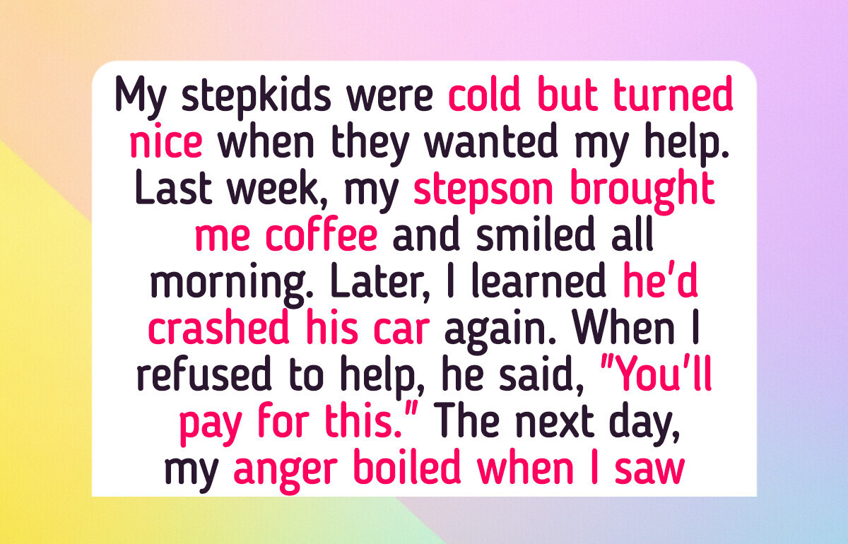 I Refuse to Keep Supporting My Adult Stepkids, I’m Only Family When They Need Something