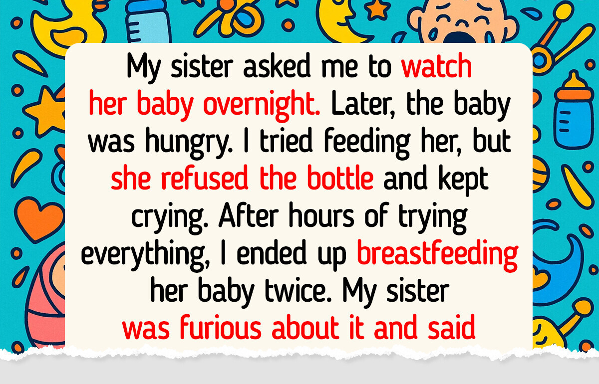 I Breastfed My Sister’s Baby to Help, and Her Response Shocked Me I Breastfed My Sister’s Baby to Help, and Her Response Shocked Me