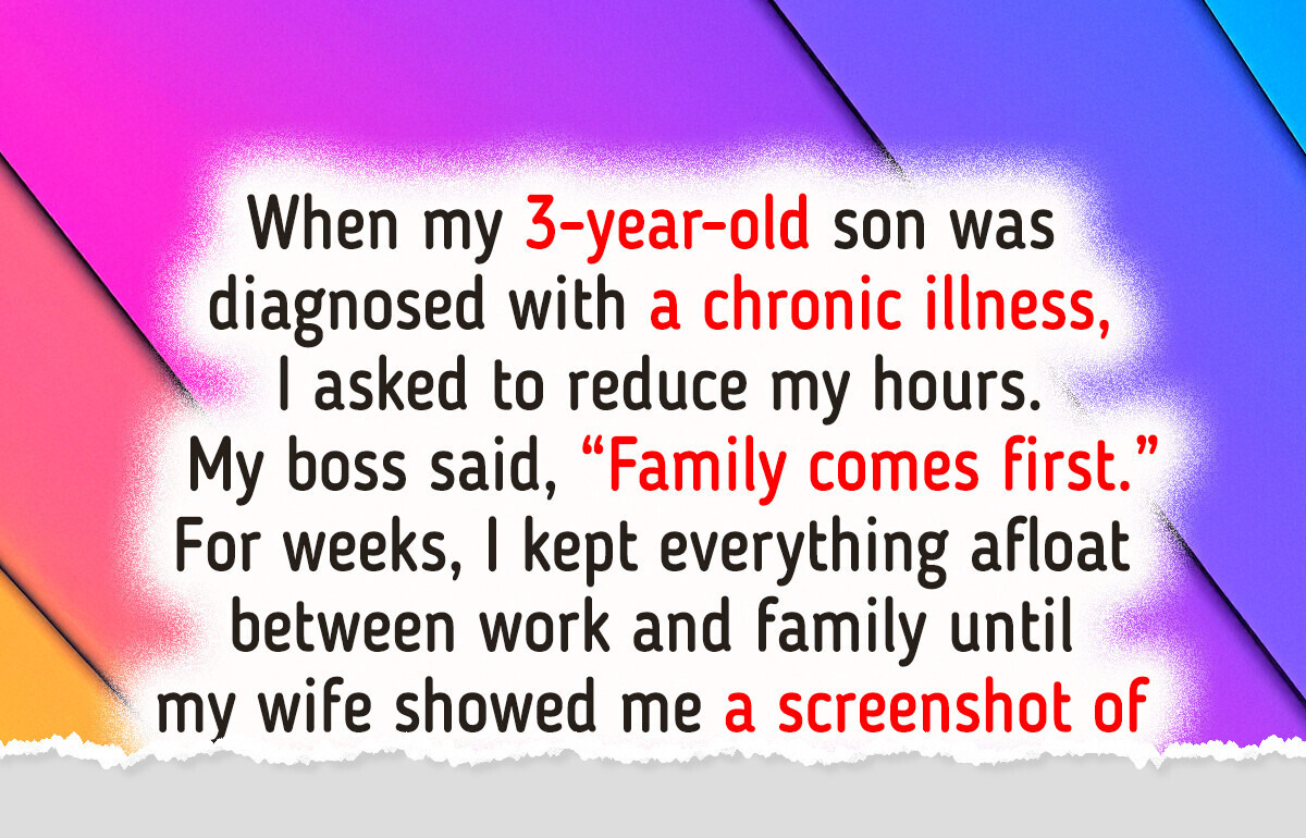 I Thought My Boss Would Support Me Through My Son’s Illness—The Truth Hit Me Hard I Thought My Boss Would Support Me Through My Son’s Illness—The Truth Hit Me Hard