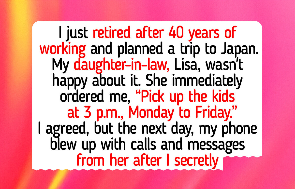 My DIL Wanted Free Daycare After I Retired—I Showed Her What “Free” Really Means