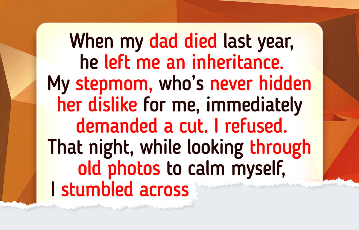 My Stepmom Tried to Take My Inheritance, So I Took Matters Into My Own Hands My Stepmom Tried to Take My Inheritance, So I Took Matters Into My Own Hands