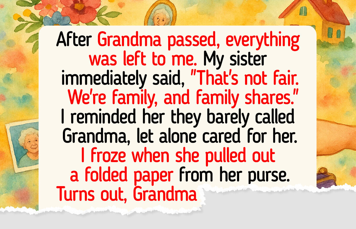 I Refuse to Share My Grandma’s Inheritance—No One Else Even Bothered to Visit Her
