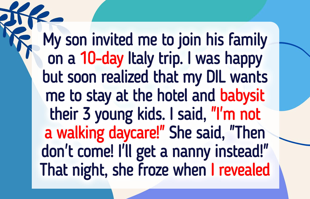 My DIL Excluded Me From the Vacation Because I Refused to Babysit—So I Turned the Tables