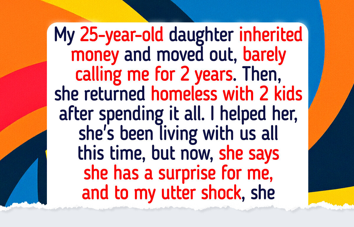 I Kicked My Daughter and Her Kids Out—My House Is Not a Homeless Shelter I Kicked My Daughter and Her Kids Out—My House Is Not a Homeless Shelter