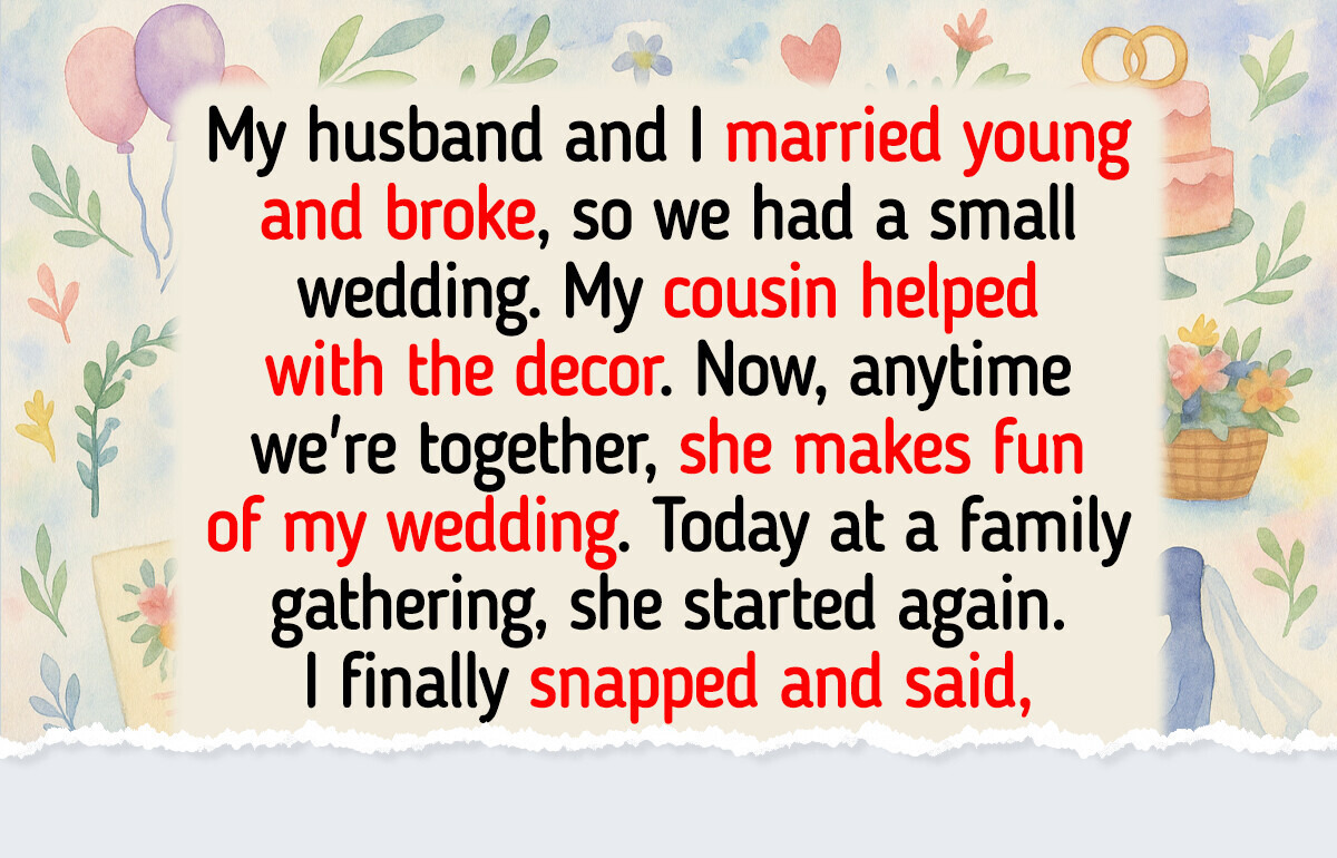 I Snapped Back After My Cousin Kept Mocking My Budget Wedding—Now My Family’s Furious I Snapped Back After My Cousin Kept Mocking My Budget Wedding—Now My Family’s Furious