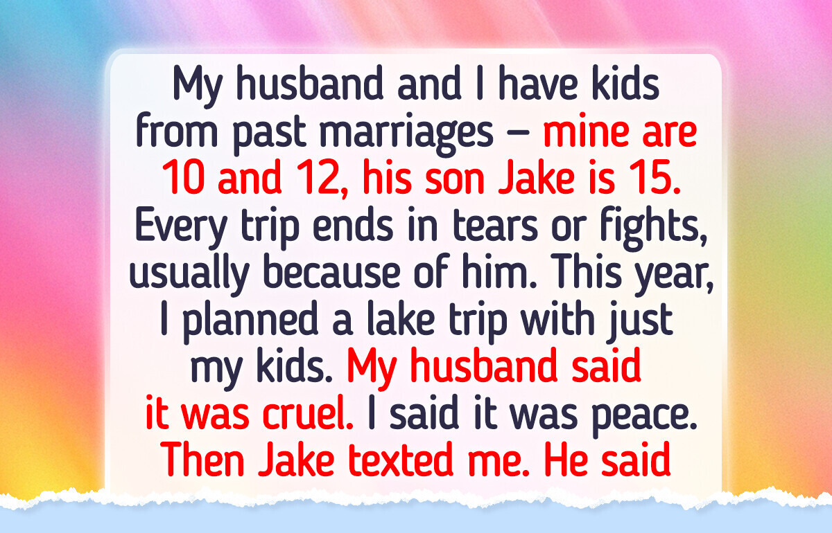 I Told My Stepson He Can’t Join Our Family Vacation—My Kids Deserve a Drama-Free Trip