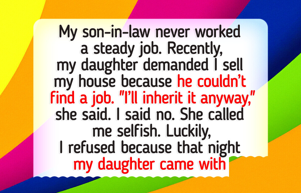 I Refuse to Sell My House for My Jobless Son-in-Law