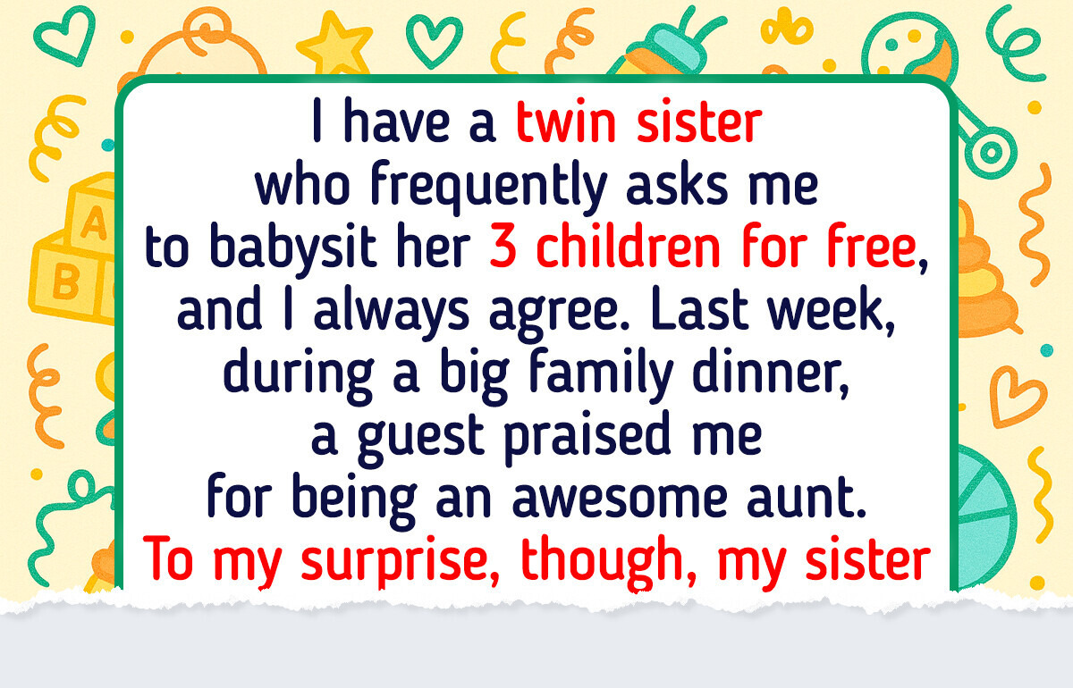 I Refused to Babysit My Sister’s Kids After She and Her Husband Shamed Me at a Family Gathering I Refused to Babysit My Sister’s Kids After She and Her Husband Shamed Me at a Family Gathering