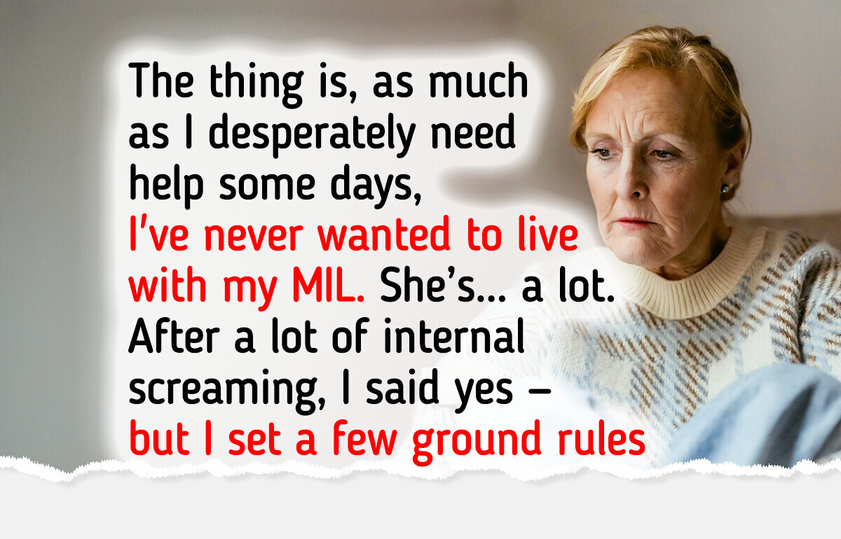 I Refused to Live With My MIL Unless She Respects My Three Rules I Refused to Live With My MIL Unless She Respects My Three Rules