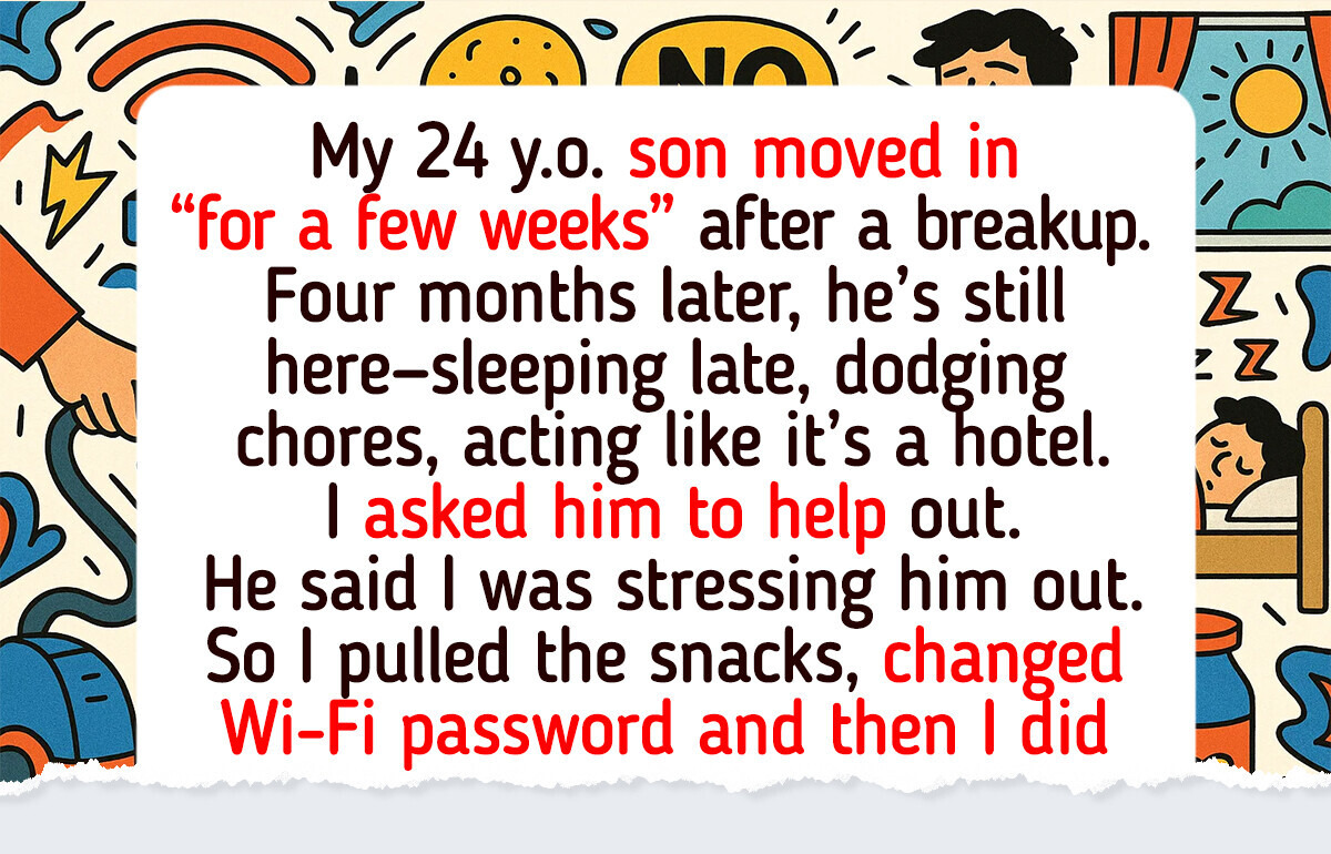 I Let My Adult Son Move Back In and Became His Maid—So I Turned the Tables I Let My Adult Son Move Back In and Became His Maid—So I Turned the Tables