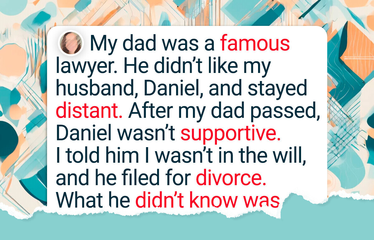 My Husband Married Me for the Money, but My Dad Outsmarted Him From Beyond the Grave