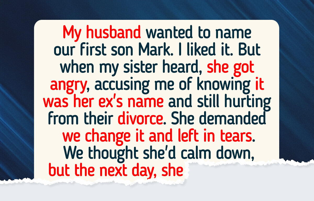 My Sister Insists on Naming My Own Child—I’m Stunned My Family Is Taking Her Side