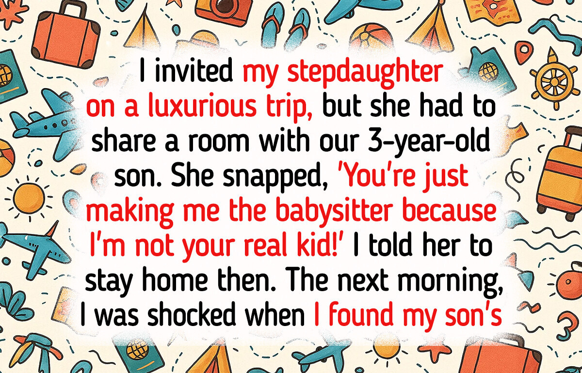 I Excluded My Stepdaughter From Our Family Trip Because She Thinks She’s Just a Babysitter I Excluded My Stepdaughter From Our Family Trip Because She Thinks She’s Just a Babysitter