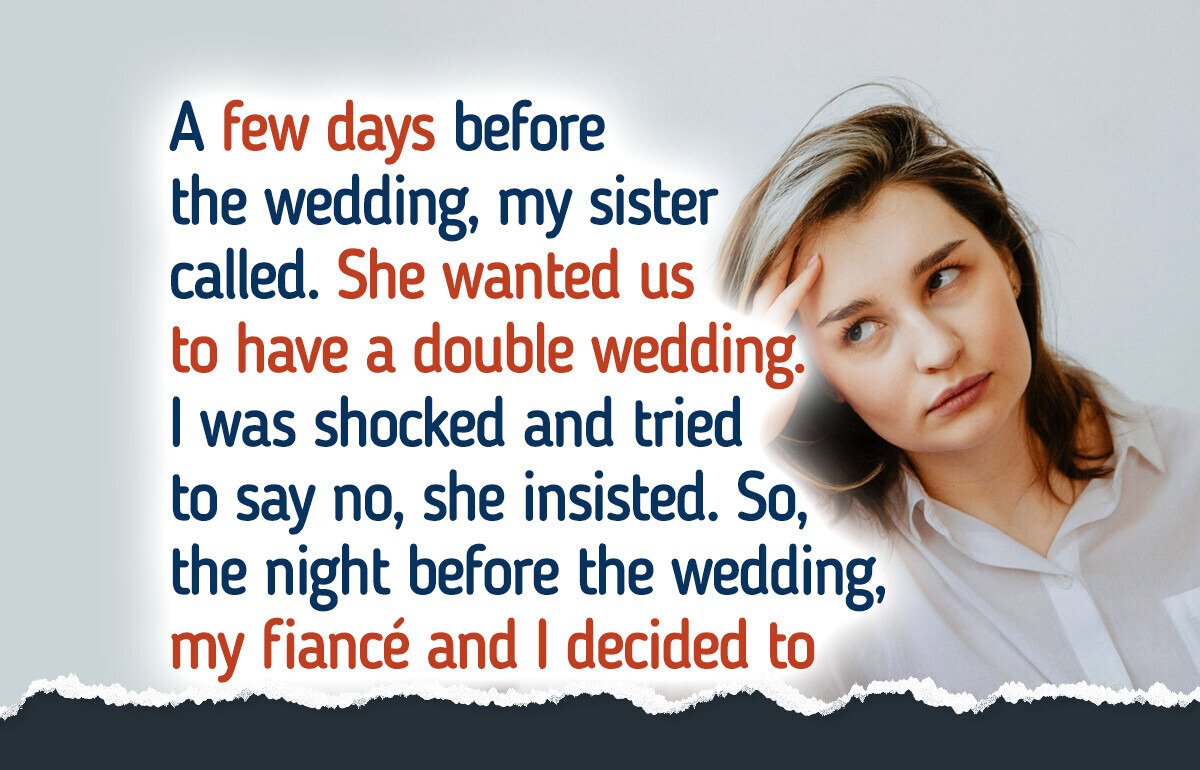 My Sister Tried to Steal the Spotlight at My Wedding, So I Gave Way My Sister Tried to Steal the Spotlight at My Wedding, So I Gave Way
