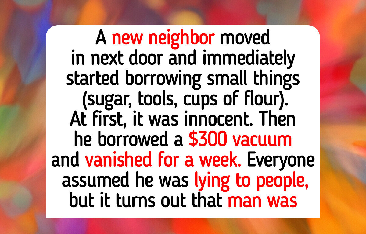 10 Neighbor Stories That Prove Real Life Is Way Messier Than Any Family Drama