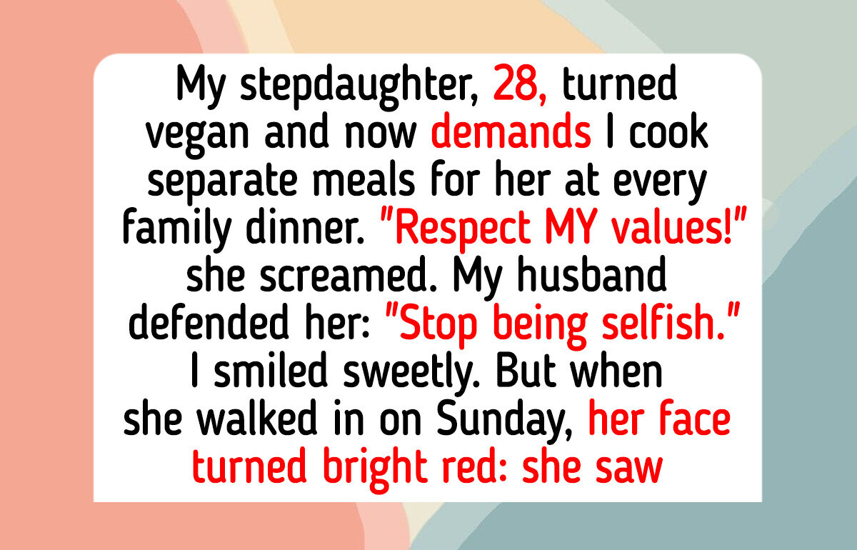 I Refuse to Cook Separate Vegan Meals for My Entitled Stepdaughter, So I Gave Her the Ultimate Reality Check