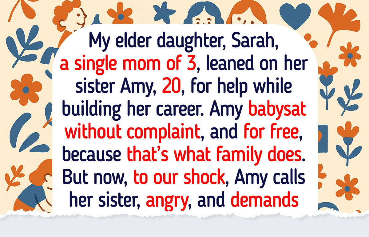 My Daughter Refused to Sacrifice Her Career to Help Her Sister With Kids, She Deserves Punishment My Daughter Refused to Sacrifice Her Career to Help Her Sister With Kids, She Deserves Punishment