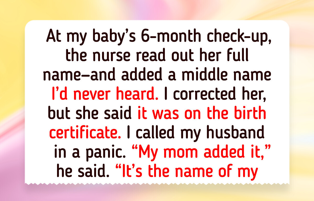 My MIL Secretly Gave My Baby a Middle Name—I Only Found Out at the Doctor’s Office My MIL Secretly Gave My Baby a Middle Name—I Only Found Out at the Doctor’s Office