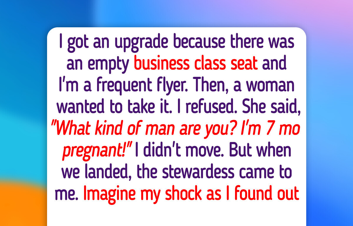 I Refuse to Give Up My Business Class Seat to a Pregnant Woman I Refuse to Give Up My Business Class Seat to a Pregnant Woman