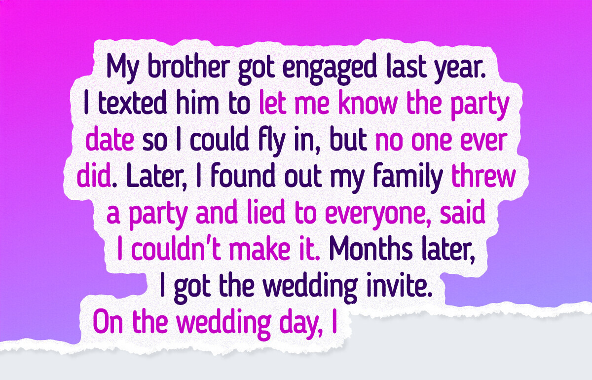 My Family Excluded Me From My Brother’s Engagement, So I Got My Revenge
