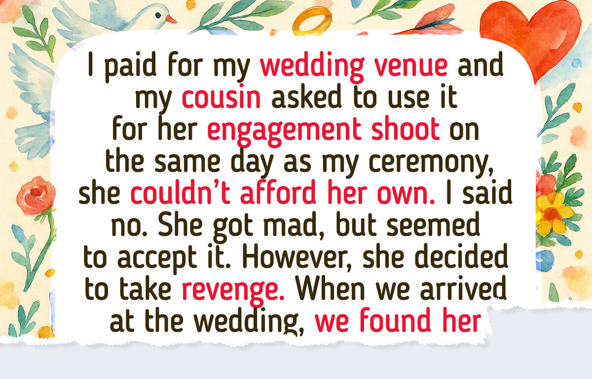 I Refuse to Share My Wedding Venue I Paid for With My Cousin — She Is Furious