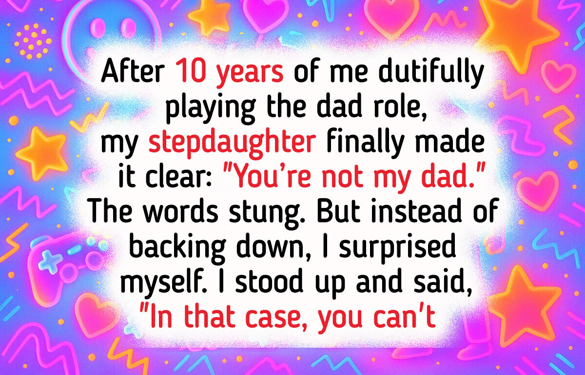 My Stepdaughter Refuses to See Me as Family, So I Gave Her a Reality Check