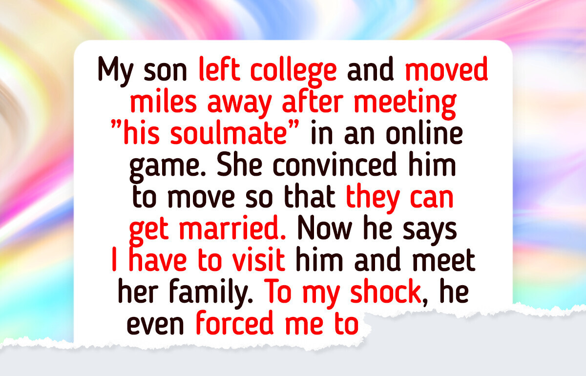 My Son Moved Across the Country and Expects Me to Visit Him Instead of Him Coming Home My Son Moved Across the Country and Expects Me to Visit Him Instead of Him Coming Home