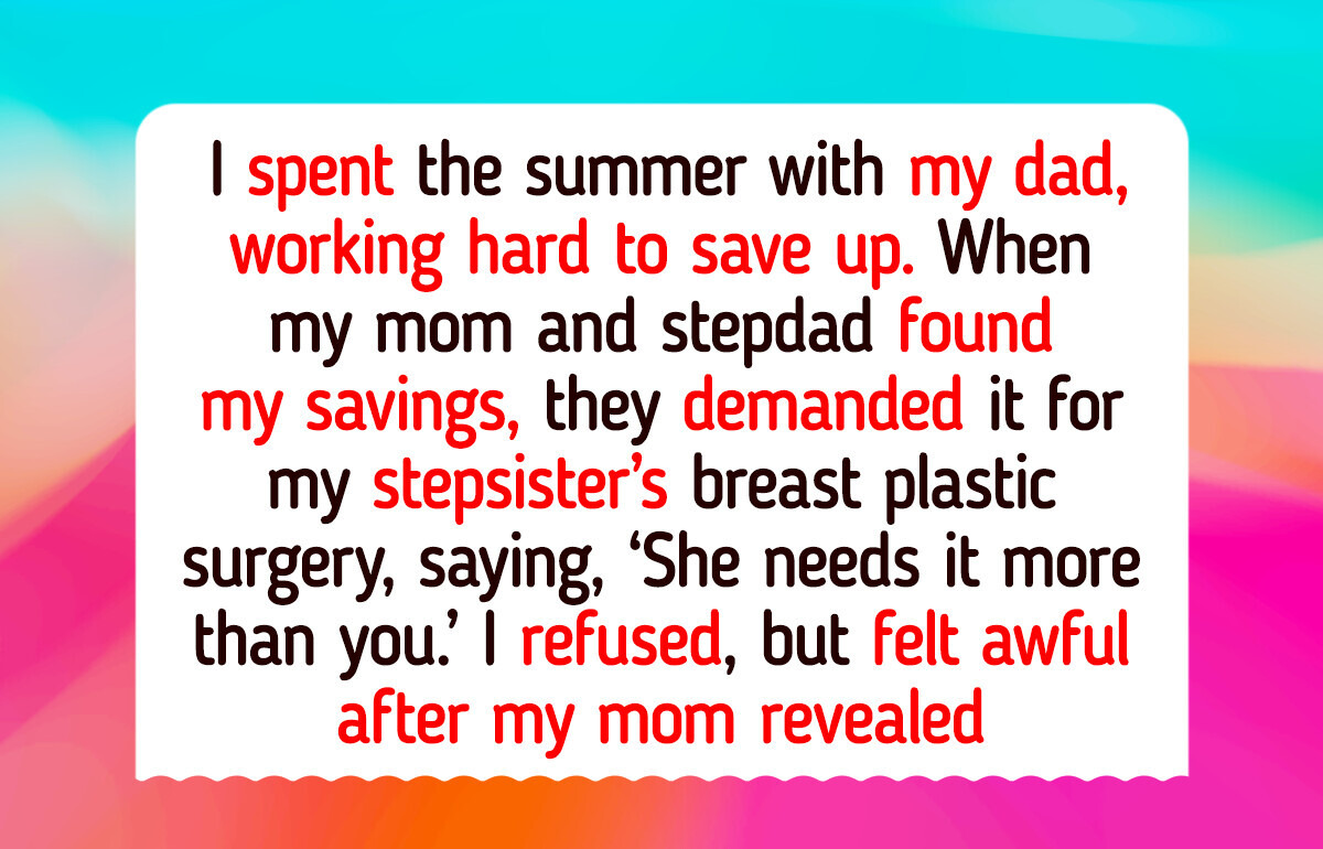 I Refused to Let My Mom and Stepdad Use My Job to Fund My Stepsister’s Plastic Surgery