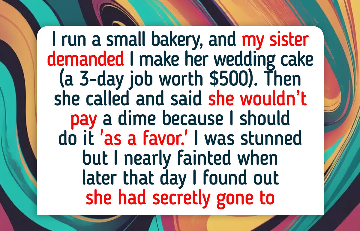 I Refused to Bake My Sister’s Wedding Cake for Free