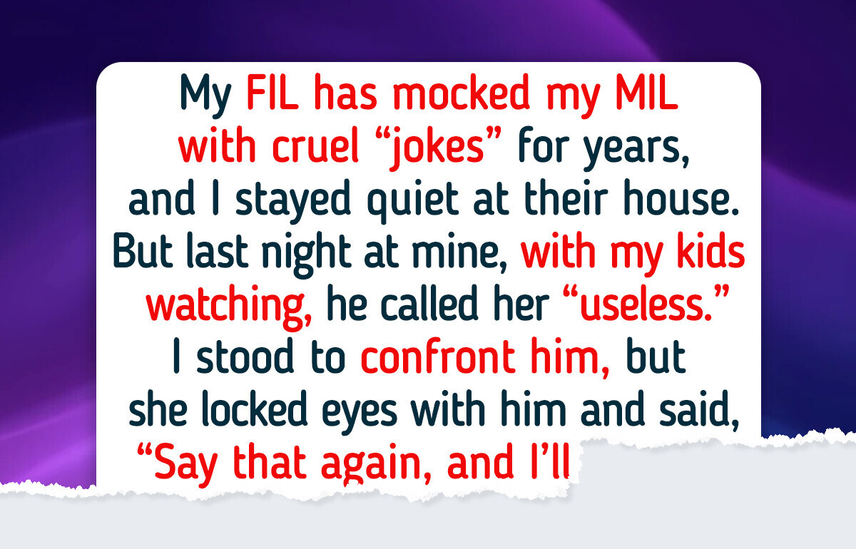 My FIL Always Insults My MIL Publicly, but She Made Him Regret It My FIL Always Insults My MIL Publicly, but She Made Him Regret It