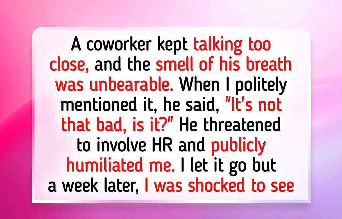 I Asked My Team Member to Brush His Teeth, Now My Career Is on the Line I Asked My Team Member to Brush His Teeth, Now My Career Is on the Line