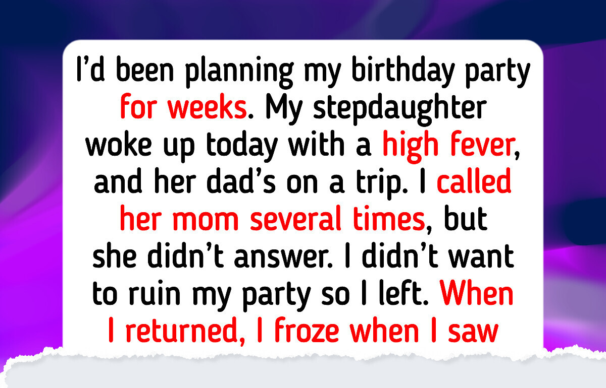 I Refuse to Cancel My Birthday Dinner for My Sick Stepdaughter I Refuse to Cancel My Birthday Dinner for My Sick Stepdaughter