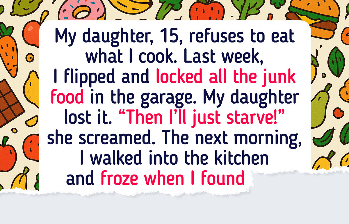 My Teen Daughter Refuses to Eat Any Vegetables, I Had to Take Drastic Measures My Teen Daughter Refuses to Eat Any Vegetables, I Had to Take Drastic Measures