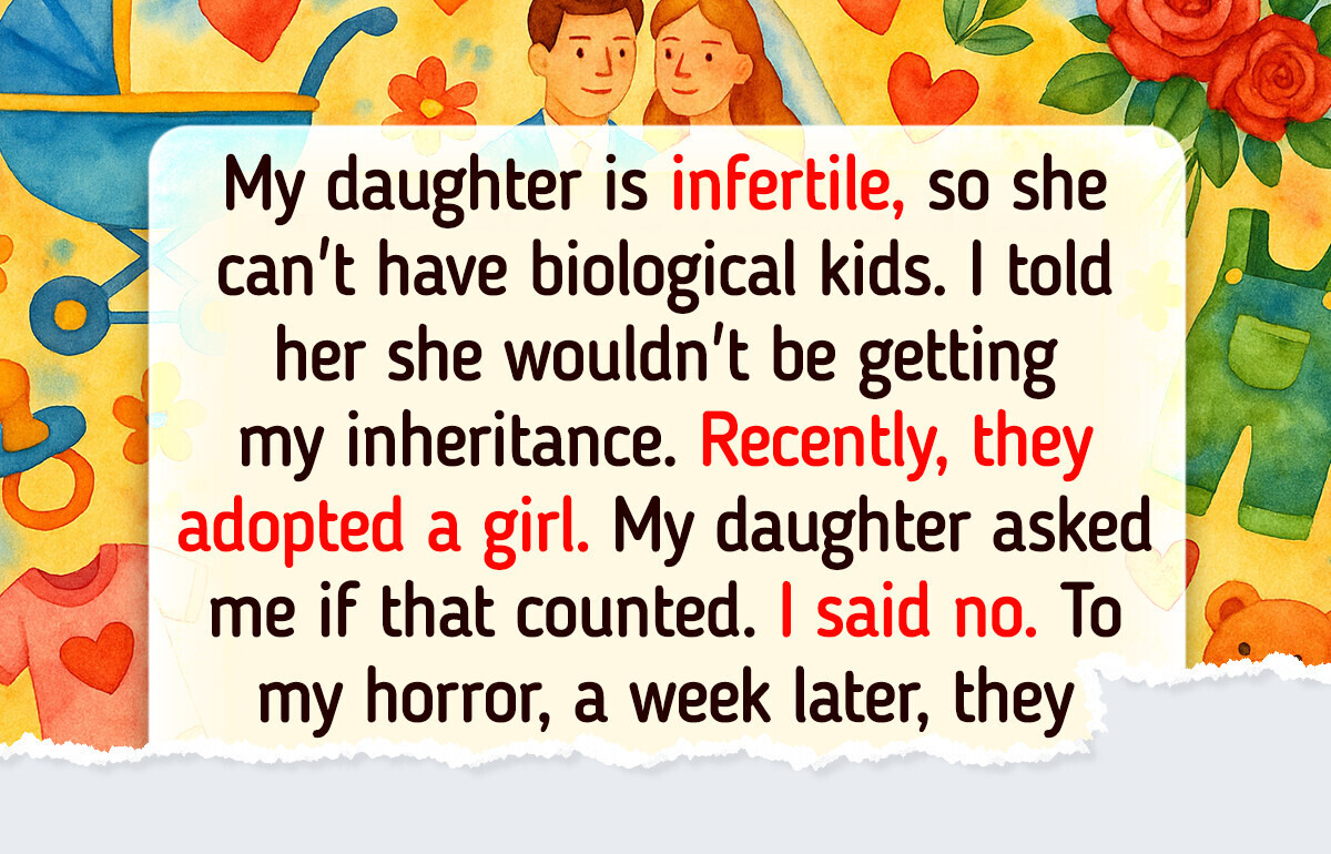 My Only Daughter Isn’t Getting Any of My Inheritance—No Kids, No Money My Only Daughter Isn’t Getting Any of My Inheritance—No Kids, No Money