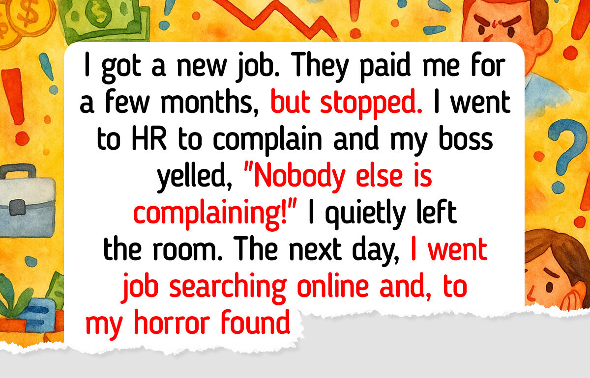 My Boss Stopped Paying Me—So I Took Matters Into My Own Hands My Boss Stopped Paying Me—So I Took Matters Into My Own Hands